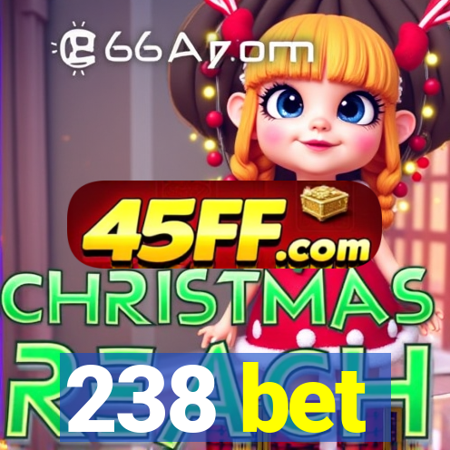 238 bet